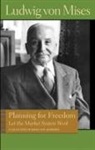 Bettina Bien Greaves, Ludwig Von Mises, Ludwig Von Mises, Ludwig/ Greaves Von Mises, Bettina Bien Greave, Bettina Bien Greaves - Planning For Freedom