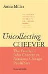 Anita Miller - Uncollecting Cheever