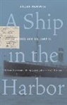 Julian Padowicz - A Ship in the Harbor