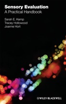 Tracey Hollowood, Tracey (Sensory Dimensions) Hollowood, Joanne Hort, Joanne (Nottingham University) Hort, S Kemp, Sarah Kemp... - Sensory Evaluation