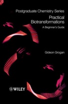 G Grogan, Gideon Grogan, Gideon (York University) Grogan, Grogan Gideon - Practical Biotransformations