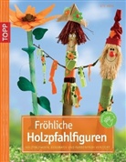 Ute Köhl - Fröhliche Holzpfahlfiguren