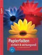 Margarete Vogelbacher, Rudi Vogelbacher - Papierfalten einfach & wirkungsvoll