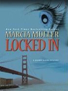 Marcia Muller - Locked in