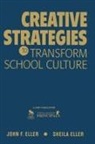 John Eller, John F. Eller, John F. Eller Eller, John P./ Eller Eller, Sheila Eller, John F. Eller... - Creative Strategies to Transform School Culture