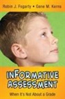 Robin J. Fogarty, Robin J. Kerns Fogarty, Gene M. Kerns, Robin J. Fogarty, Gene M. Kerns - Informative Assessment