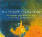 Selma Lagerlöf, Ulrich Peters, Peter Haug-Lamersdorf, Barbara Trapp - Wie das Licht in die Welt kam, Audio-CD (Audio book)