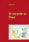 Anett Leutritz - Un oso polar en China