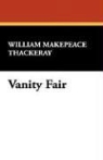 William M Thackeray, William Makepeace Thackeray - Vanity Fair