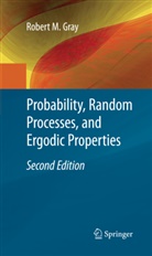 Robert M Gray, Robert M. Gray - Probability, Random Processes, and Ergodic Properties