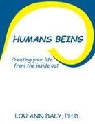 Lou Ann Daly, Ph. D. Lou Ann Daly, Lou Ann Daly Ph. D. - Humans Being