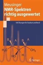 Reinhard Meusinger - NMR-Spektren richtig ausgewertet