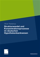 Oliver Redenius - Strukturwandel und Konzentrationsprozesse im deutschen Hypothekenbankwesen