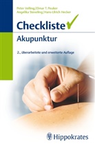 Hans Ul Hecker, Hans-Ulrich Hecker, Elmar Peuker, Elmar T. Peuker, Angelik Steveling, Angelika Steveling... - Checkliste Akupunktur