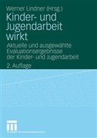 Werne Lindner, Werner Lindner - Kinder- und Jugendarbeit wirkt