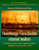 Gudru Wolfschmidt, Gudrun Wolfschmidt - Hamburgs Geschichte einmal anders