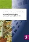 Albersmeie, Friederik Albersmeier, Friederike Albersmeier, Böh, Justus Böhm, Spiller... - Die Ernährungswirtschaft im Scheinwerferlicht der Öffentlichkeit