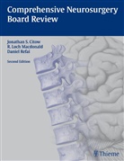Jonathan Stuart Citow, R. Loch Macdonald, Daniel Refai, Jonathan Citow, Jonathan Stuart Citow, R. Loch Macdonald... - Comprehensive Neurosurgery Board Review