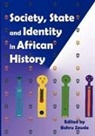 Bahru Zewde - Society, State and Identity in African History