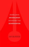 Jan Blokker - Nederlandse journalisten houden niet van journalistiek ? / druk 2