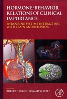 Robert H. (EDT)/ Pfaff Rubin, Robert H. Pfaff Rubin, Donald W Pfaff, Donald W. Pfaff, Pfaff Donald W., Robert Rubin... - Hormone/behavior Relations of Clinical Importance