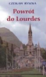 Czeslaw Ryszka - Powrot do Lourdes