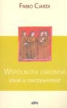 Fabio Ciardi - Wspolnota zakonna ideal a rzeczywistosc