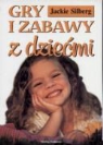 Jackie Silberg - Gry i zabawy z dziecmi
