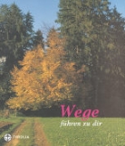 Kurt Haberstich - Wege führen zu dir