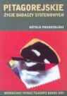Witold Pogorzelski - Pitagorejskie zycie badaczy systemowych