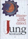 Carl Gustav Jung - Marzenia senne dzieci