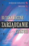 Brian Clegg - Blyskawiczne zarzadzanie czasem