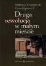 Ireneusz Krzeminski, Ireneusz (red. ) Krzeminski, Pawel Spiewak - Druga rewolucja w malym miescie