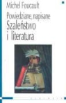 Michel Foucault - szalenstwo i literatura
