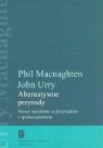 Phil Macnaghten, John Urry - Alternatywne przyrody