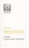 Robert Spaemann - Osoby O roznicy miedzy czyms a kims
