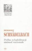 Herbert Schnadelbach - Proba rehabilitacji animal rationale