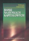 Elzbieta Ostrowska - Banki na rynkach kapitalowych