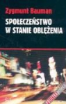 Zygmunt Bauman - Spoleczenstwo w stanie oblezenia