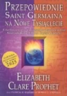 Elizabeth Prophet, Elizabeth Clare Prophet - Przepowiednie Saint Germaina