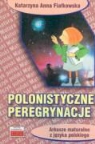 Katarzyna Anna Fialkowska - Polonistyczne peregrynacje