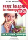 Michel Montignac - Przez zoladek do zdrowego serca czesc 2
