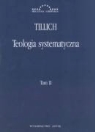 Paul Tillich - Teologia systematyczna Tom 2
