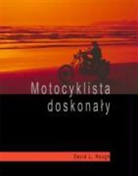 David L. Hough - Motocyklista doskonaly