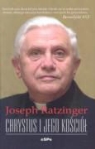Joseph Ratzinger - Chrystus i Jego Kosciol
