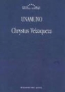 Unamuno, Miguel De Unamuno - Chrystus Velazqueza