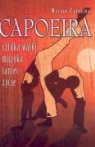 Nestor Capoeira - Capoeira sztuka walki, muzyka, taniec, zycie