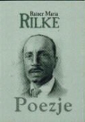 Rainer Maria Rilke - Poezje