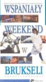 Wspanialy Weekend w Brukseli