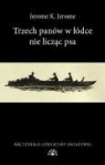 Jerome K. Jerome - Trzech panow w lodce nie liczac psa